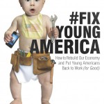 Are You Ready to #FixYoungAmerica? Are You Ready to #FixYoungAmerica?