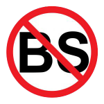 Stop With the BS: Five Practical Tips For Any Career or Business Stop With the BS: Five Practical Tips For Any Career or Business