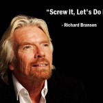 Pictures: 17 Inspirational Richard Branson Quotes to Start Your Week Pictures: 17 Inspirational Richard Branson Quotes to Start Your Week