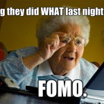 5 Ways to Deal with FoMO or the Fear of Missing Out 5 Ways to Deal with FoMO or the Fear of Missing Out