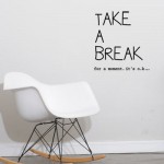 Entrepreneurs! Take a break; it can help your business Entrepreneurs! Take a break; it can help your business