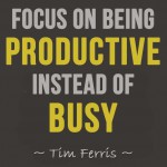 Stop Wasting Time: 7 Things Highly Productive People Do Every Day Stop Wasting Time: 7 Things Highly Productive People Do Every Day