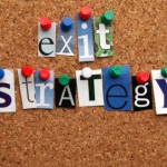 5 Things You Need to Do Yesterday for a Successful Business Exit 5 Things You Need to Do Yesterday for a Successful Business Exit