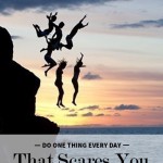Four Reasons Why You Should Do Things At Work That Scare You Sh!tless Four Reasons Why You Should Do Things At Work That Scare You Sh!tless